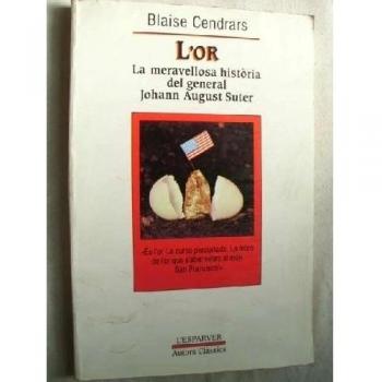 L'or. La meravellosa història del general Johann August Suter