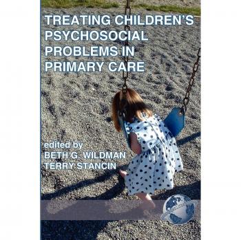 Children's Psychosocial Problem Treatment Guide: Research and Practice in Primary Care