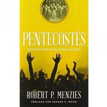 Pentecostes: Esta Historia Es Nuestra Historia