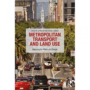 Metropolitan transport and land use planning for place and plexus