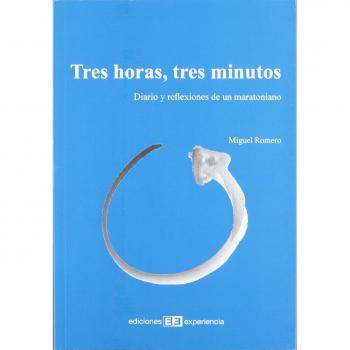 Tres horas, tres minutos: Diario y reflexiones de un maratoniano