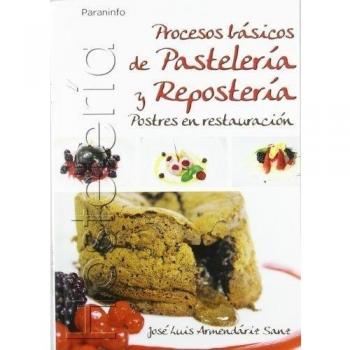 Procesos básicos de pastelería y repostería. Postres en restauración