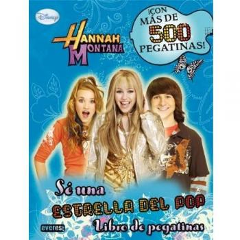 Hannah Montana. Sé una estrella del pop. Libro de pegatinas: ¡Con más de 500 pegatinas!