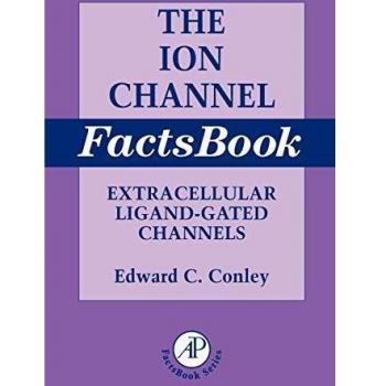 Ion Channel Factsbook: Extracellular Ligand-Gated Channels: Volume 1