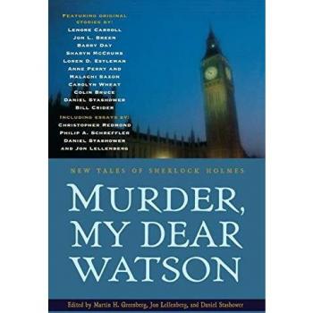 Murder, My Dear Watson: New Tales of Sherlock Holmes