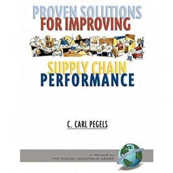 Supply Chain Performance Improvement Guide: Proven Solutions Series
