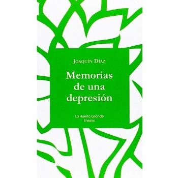 Memorias de una depresión: 9 - Joaquín Díaz