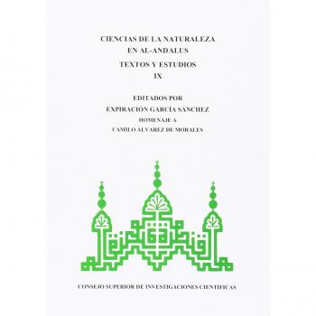 Ciencias de la naturaleza en al-Andalus : textos y estudios IX