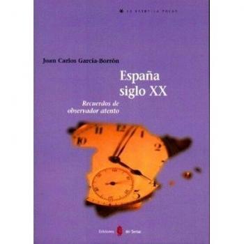 España siglo XX: Recuerdos de observador atento