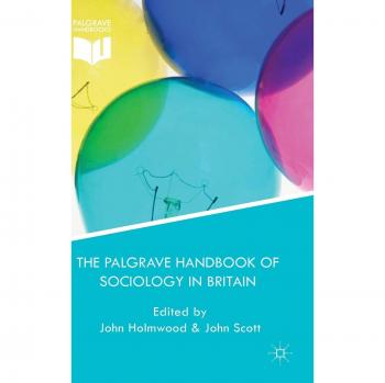 The Palgrave Handbook of Sociology in Britain