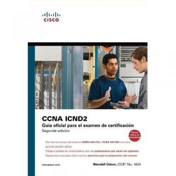 Cisco press: Ccna Icnd 2. Guía oficial para el examen de certificación