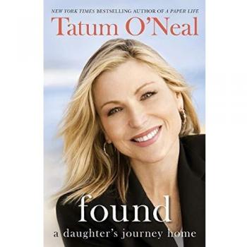 Found: A Daughter's Journey Home - Memoir by Tatum O'Neal