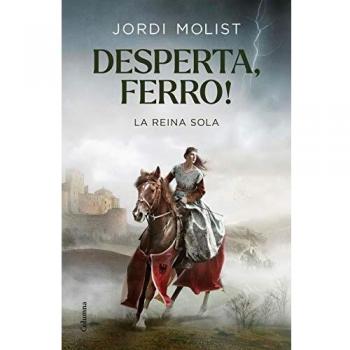 Desperta, ferro!: La reina sola: 1312
