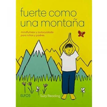 Fuerte como Una Montaña: mindfulness y autocuidado para niños y padres