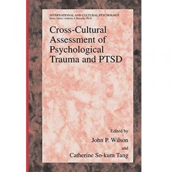 Cross-Cultural Assessment of Psychological Trauma and PTSD