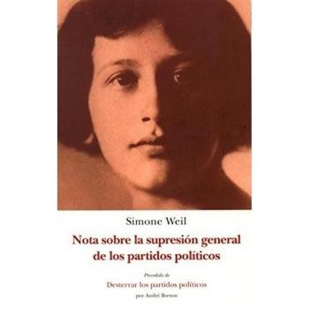 NOTA SOBRE LA SUPRESIÓN GENERAL DE LOS PARTIDOS - Simone Weil