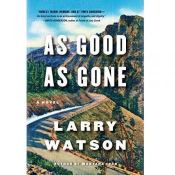 As Good as Gone - A Gripping Novel by Larry Watson