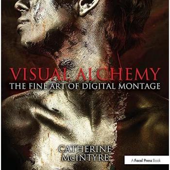 Visual Alchemy: The Fine Art of Digital Montage: The Fine Art of Digital Montage