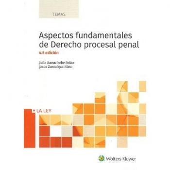 Aspectos fundamentales de Derecho procesal penal - Julio Banacloche Palao y Jesús Zarzalejos Nieto