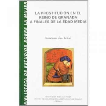 PROSTITUCION EN EL REINO DE GRANADA A FINALES EDAD