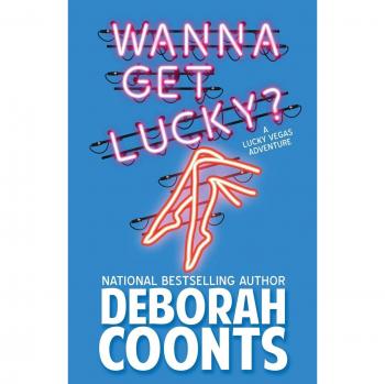 Lucky O'Toole Vegas Adventure: Wanna Get Lucky? - A Thrilling Mystery Novel