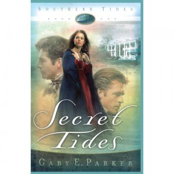 Southern Tides: A Southern Adventure Novel by Gary E. Parker