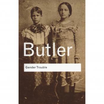 Gender Trouble: Feminism and the Subversion of Identity