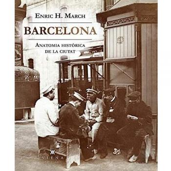 Barcelona. Anatomia D'Una Ciutat: 7