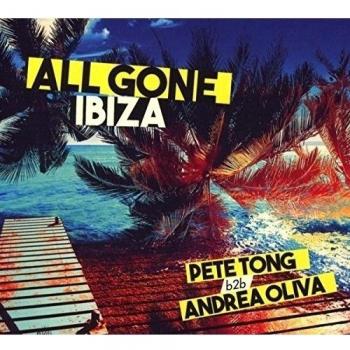 All Gone Ibiza - Pete Tong b2b Andrea Oliva