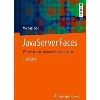 JavaServer Faces: JSF verstehen und praktisch einsetzen