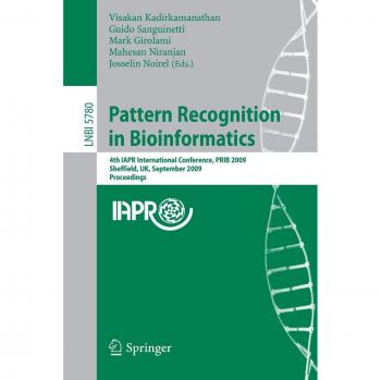 Pattern Recognition in Bioinformatics: 4th IAPR International Conference, PRIB 2009, Sheffield, UK, September 7-9, 2009, Proceedings