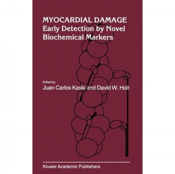 Myocardial Damage: Early Detection by Novel Biochemical Markers: 205