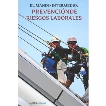 El mando intermedio en la prevención de riesgos
