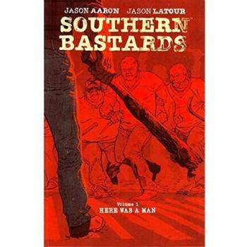 Southern Bastards Volume 1: Here Was a Man: 01