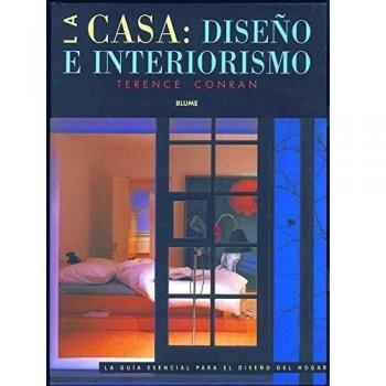 Casa: Dise¿o e interiorismo: La Guia Esencial Para el Diseno del Hogar