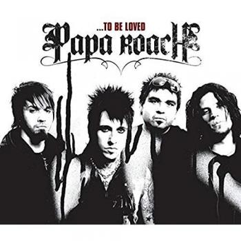 ...To Be Loved: The Best Of Papa Roach