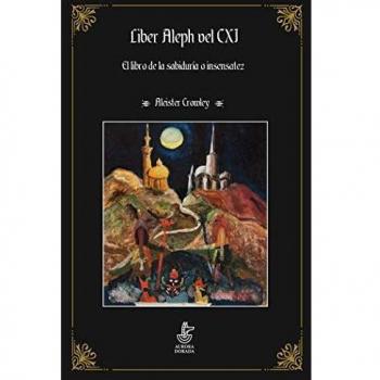 Liber Aleph Vel CXI: El libro de la sabiduría o insensatez: 7