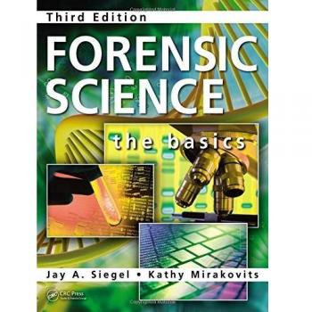 Forensic Science: The Basics, Third Edition