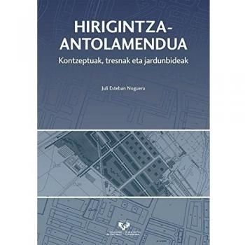 Hirigintza-antolamendua: Kontzeptuak, tresnak eta jardunbideak