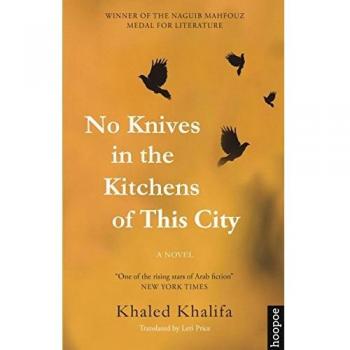 No Knives in the Kitchens of This City: A Novel