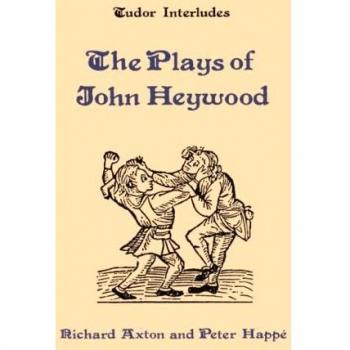 The Plays of John Heywood: 6