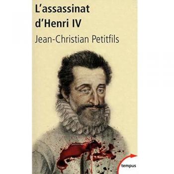 El Asesinato de Enrique IV: Misterios de un Crimen - Jean-Christian Petitfils