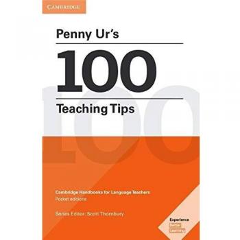 Penny Ur's 100 Teaching Tips: Cambridge Handbooks for Language Teachers - 9781316507285