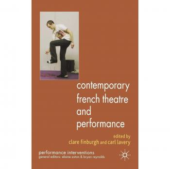 Contemporary French Theatre and Performance