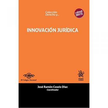 Innovación jurídica - José Ramón Cossío Díaz