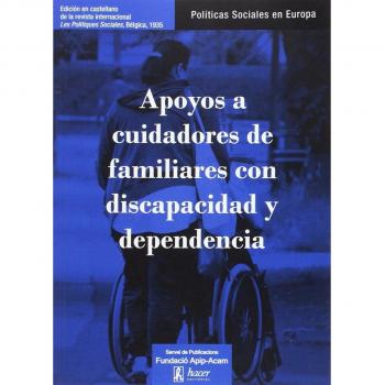 Apoyos a cuidadores de familiares con discapacidad y dependencia