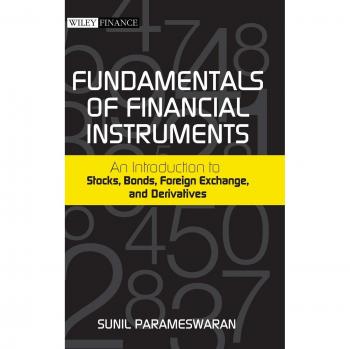 Fundamentals of Financial Instruments: An Introduction to Stocks, Bonds, Foreign Exchange, and Derivatives (Wiley Finance)