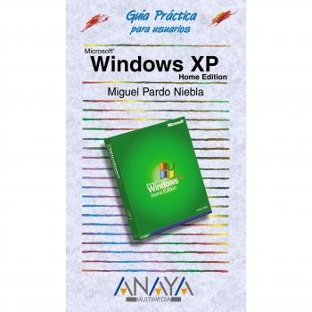 GUIA PRACTICA PARA USUARIOS WINDOWS XP HOME EDITION