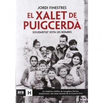 El Xalet De Puigcerdà. Solidaritat Sota Les Bombes - Jordi Finestres Martínez
