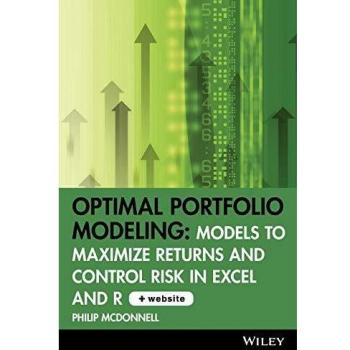 Optimal Portfolio Modeling: Maximize Returns & Control Risk in Excel and R - Hardback Edition